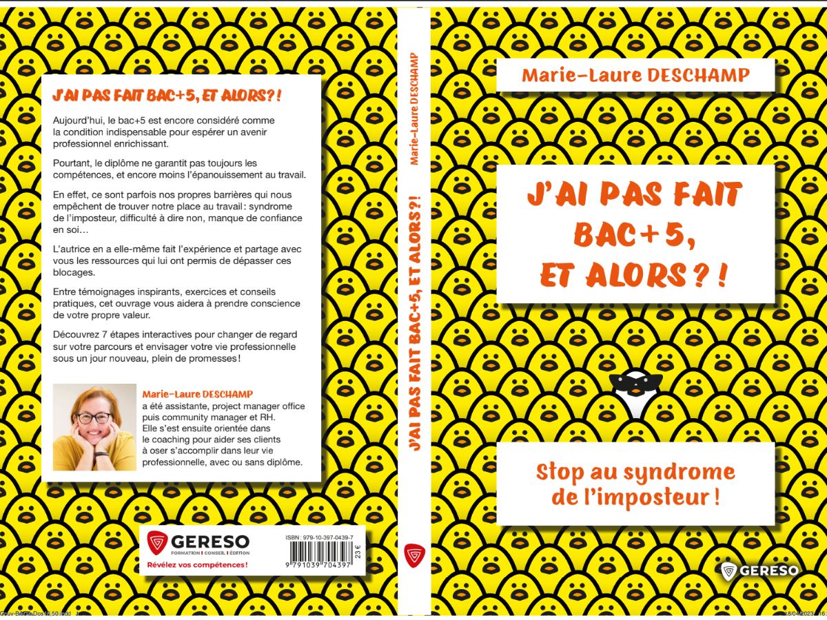 cette image représente la couverture et la 4ème de couverture du livre "J'ai pas fait bac + 5, et alors ?!" de Marie-Laure Deschamp, coach professionnel